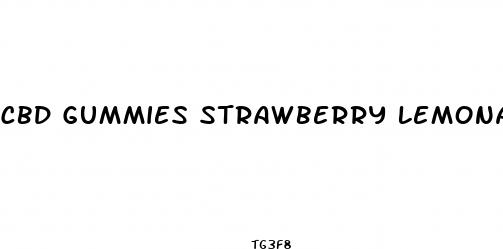 cbd gummies strawberry lemonade