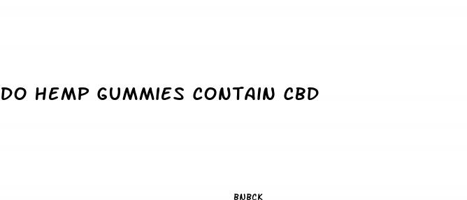 do hemp gummies contain cbd