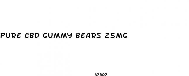pure cbd gummy bears 25mg