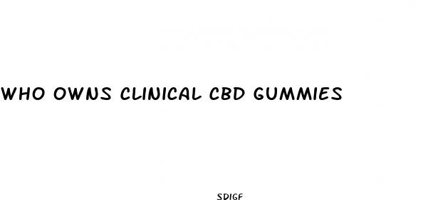 who owns clinical cbd gummies