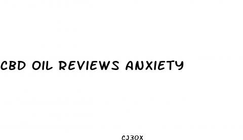 cbd oil reviews anxiety