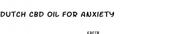 dutch cbd oil for anxiety