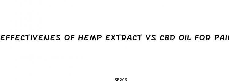 effectivenes of hemp extract vs cbd oil for pain