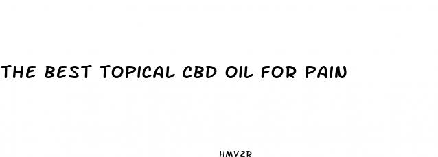 the best topical cbd oil for pain
