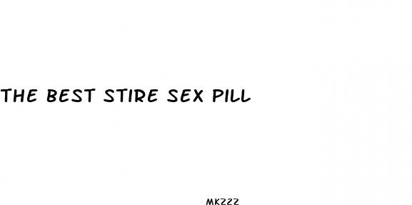 the best stire sex pill