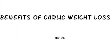 benefits of garlic weight loss