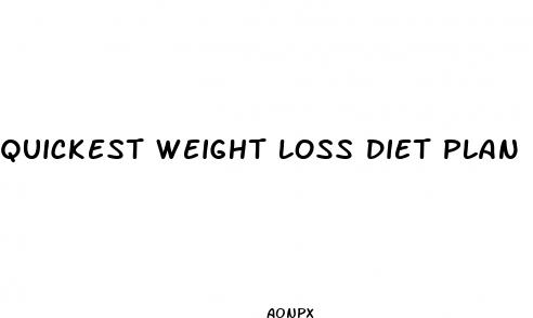 quickest weight loss diet plan