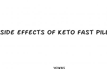 side effects of keto fast pills