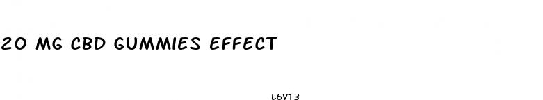 20 mg cbd gummies effect