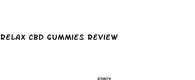 relax cbd gummies review