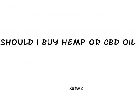 should i buy hemp or cbd oil for pain