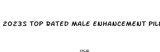  2023s top rated male enhancement pills exposed
