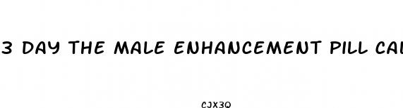 3 day the male enhancement pill called night something