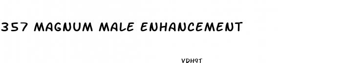 357 magnum male enhancement