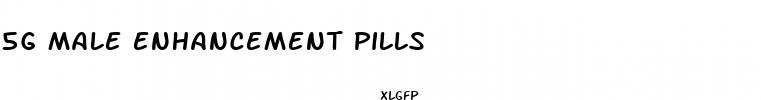 5g male enhancement pills