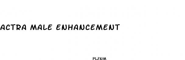 actra male enhancement