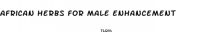 african herbs for male enhancement