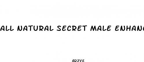 all natural secret male enhancement herbs