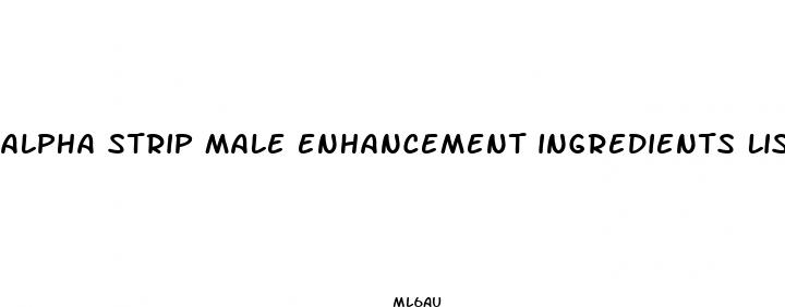 alpha strip male enhancement ingredients list