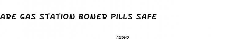 are gas station boner pills safe