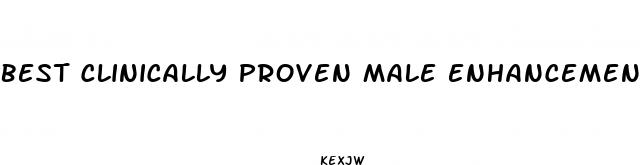 best clinically proven male enhancement pills