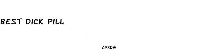 best dick pill