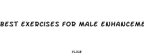 best exercises for male enhancement