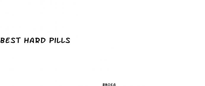 best hard pills