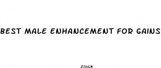best male enhancement for gains
