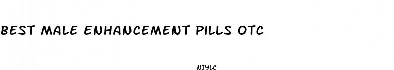 best male enhancement pills otc