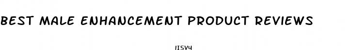 best male enhancement product reviews