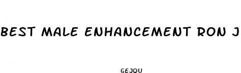 best male enhancement ron jeremy