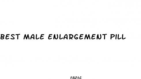 best male enlargement pill