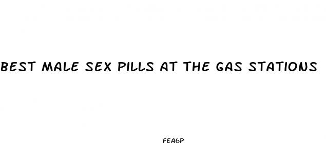 best male sex pills at the gas stations