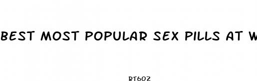 best most popular sex pills at walmart tribulas