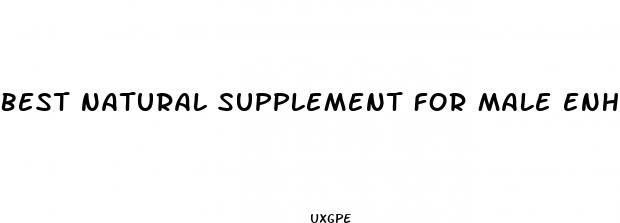 best natural supplement for male enhancement