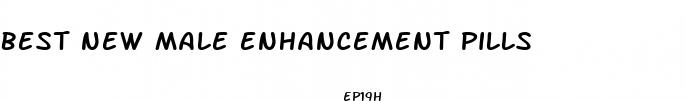 best new male enhancement pills