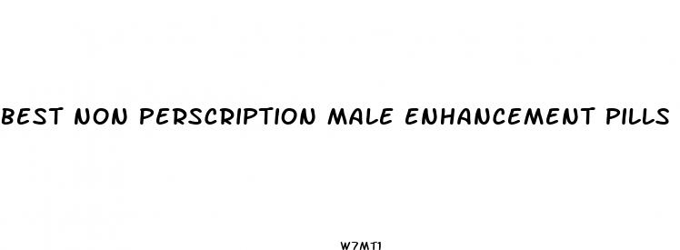 best non perscription male enhancement pills