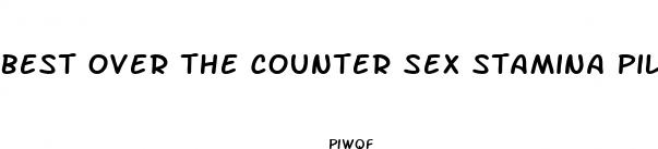 best over the counter sex stamina pill