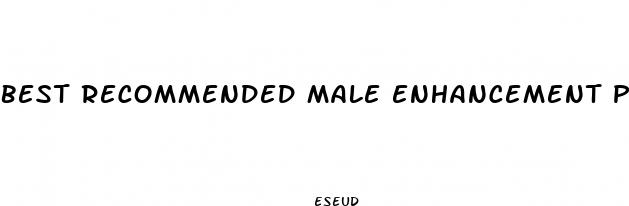 best recommended male enhancement pills