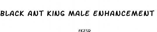black ant king male enhancement pills