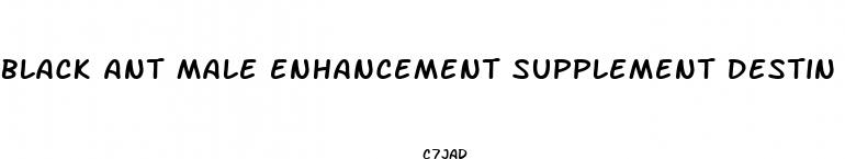 black ant male enhancement supplement destin fl