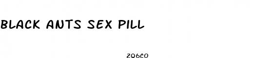 black ants sex pill