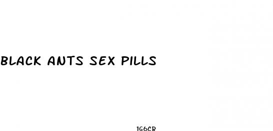 black ants sex pills
