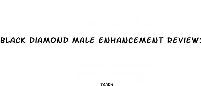 black diamond male enhancement reviews