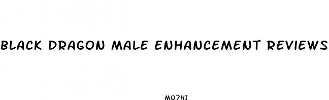 black dragon male enhancement reviews