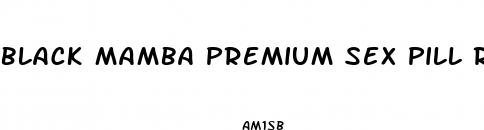 black mamba premium sex pill reviews