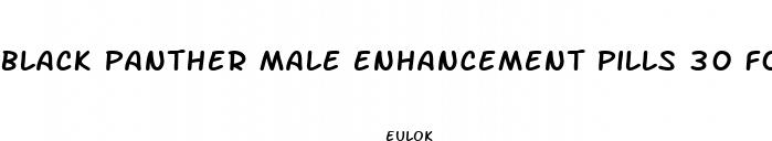 black panther male enhancement pills 30 for