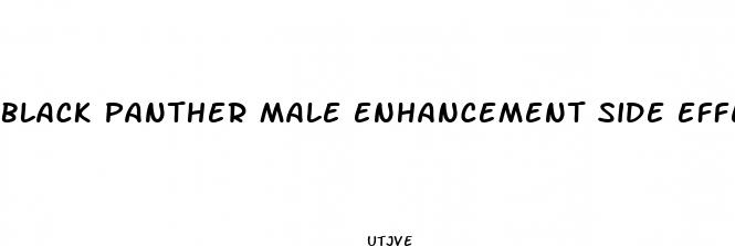 black panther male enhancement side effects