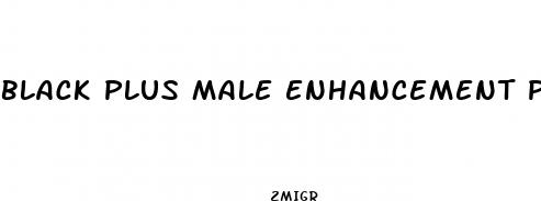 black plus male enhancement pills
